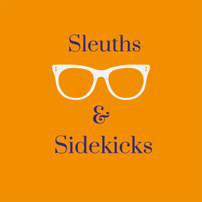 Sleuths & Sidekicks